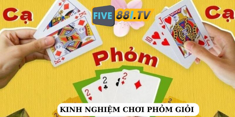 Tân thủ cần học cách chơi Phỏm giỏi từ các tiền bối